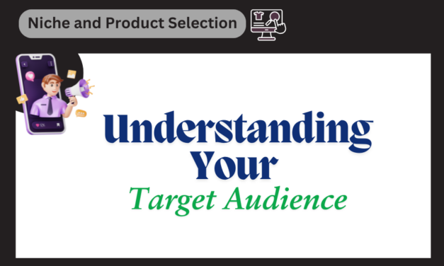 Why Understanding Your Target Audience is Key to Affiliate Marketing Success